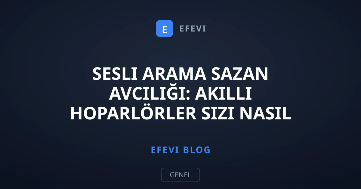 Sesli Arama Sazan Avcılığı: Akıllı Hoparlörler Sizi Nasıl Dolandırıyor?