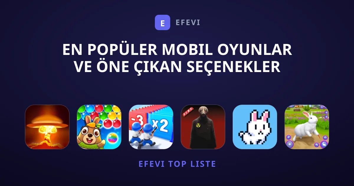 En Popüler Mobil Oyunlar ve Öne Çıkan Seçenekler Rehberi